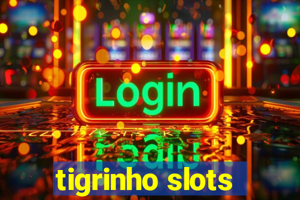 tigrinho slots