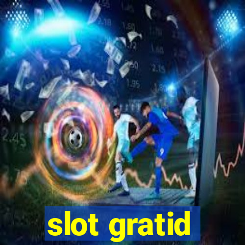 slot gratid