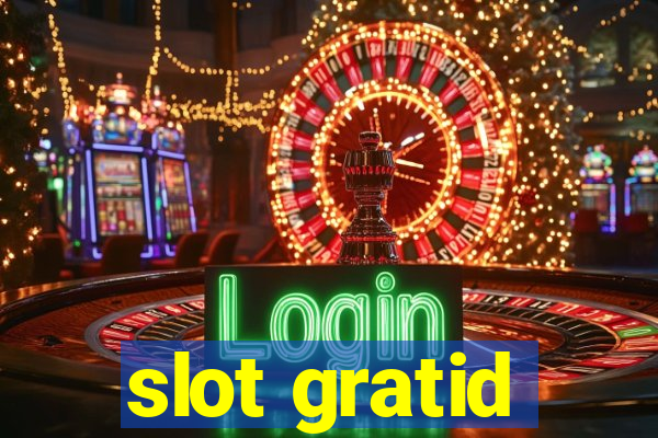 slot gratid