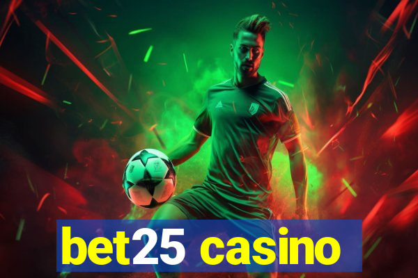 bet25 casino