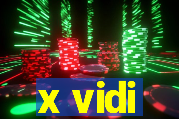 x vidi