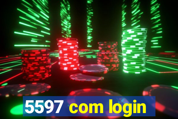 5597 com login