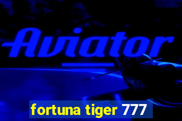 fortuna tiger 777