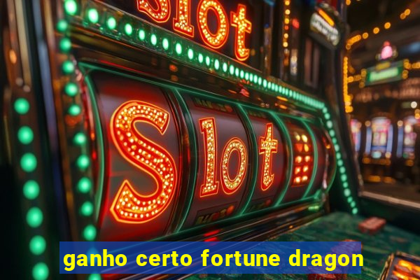 ganho certo fortune dragon