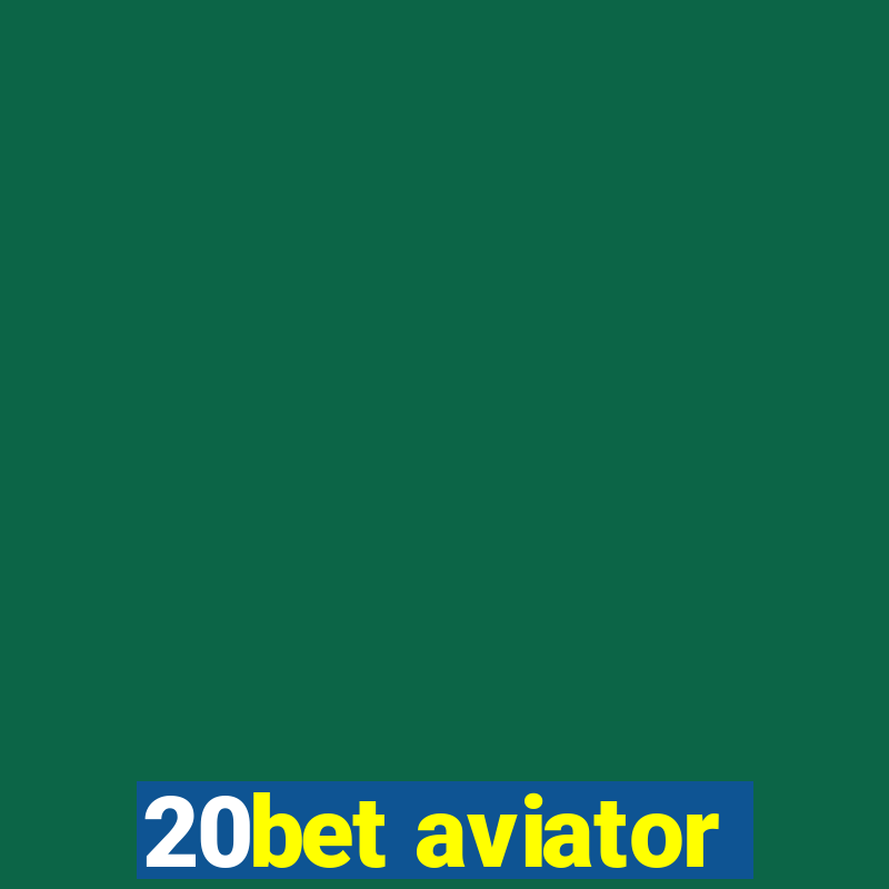 20bet aviator