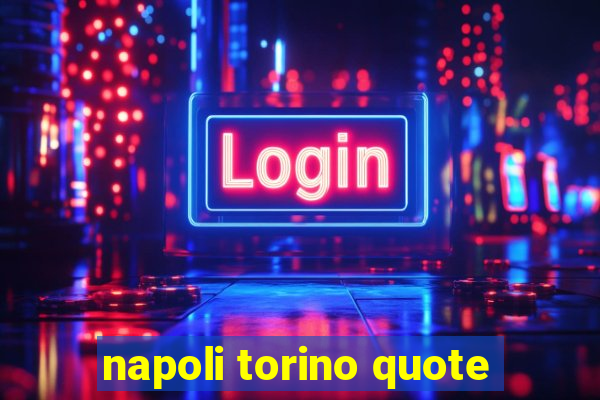 napoli torino quote