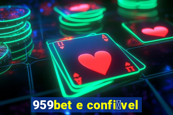 959bet e confi谩vel