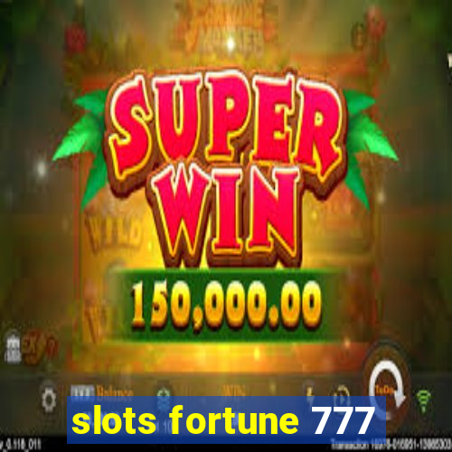 slots fortune 777