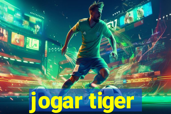 jogar tiger