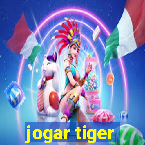 jogar tiger