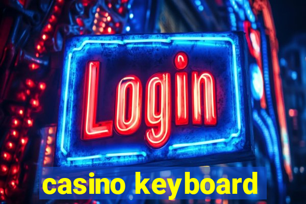 casino keyboard