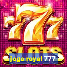 jogo royal 777