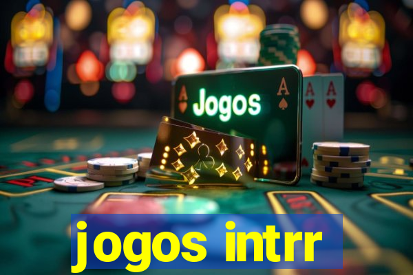 jogos intrr