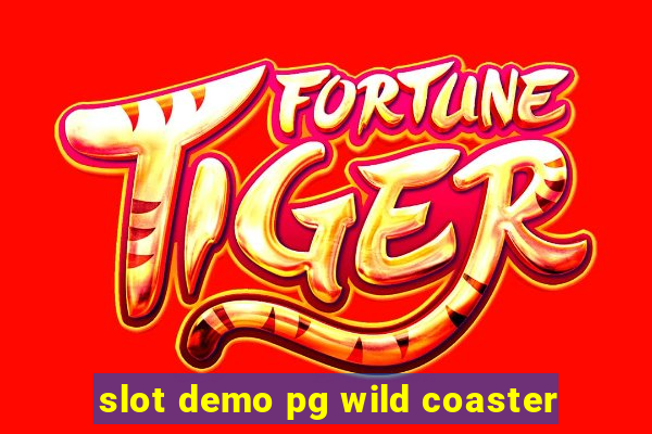 slot demo pg wild coaster