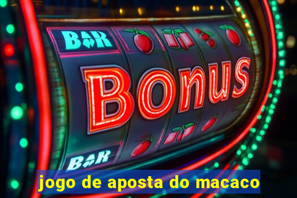 jogo de aposta do macaco