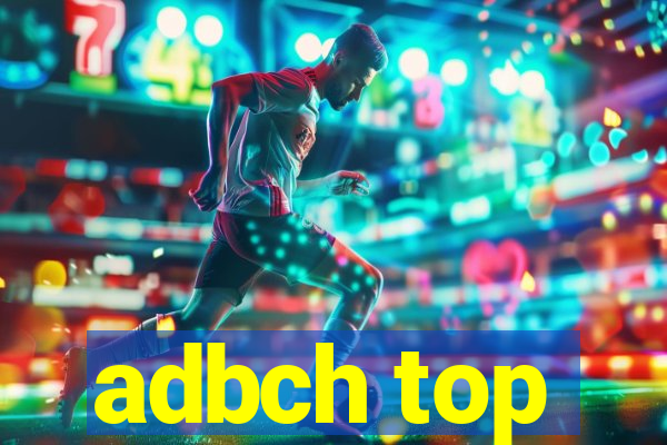 adbch top