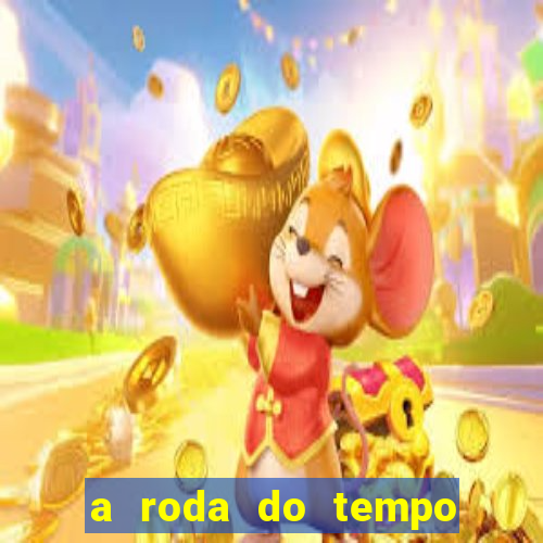 a roda do tempo nova temporada