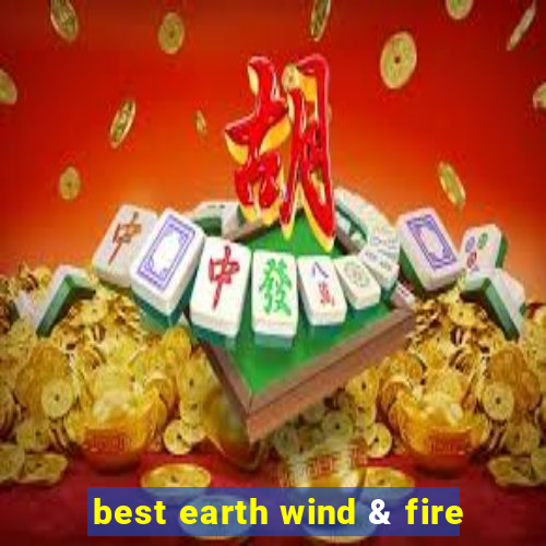 best earth wind & fire