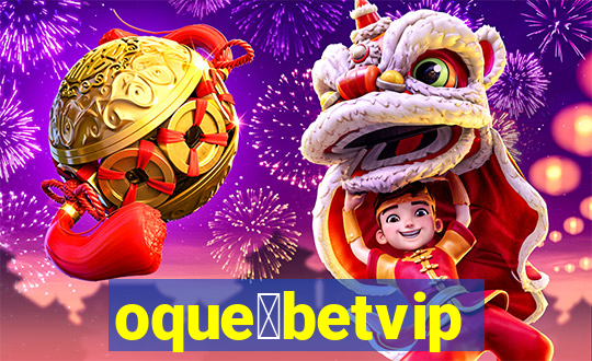 oque茅betvip