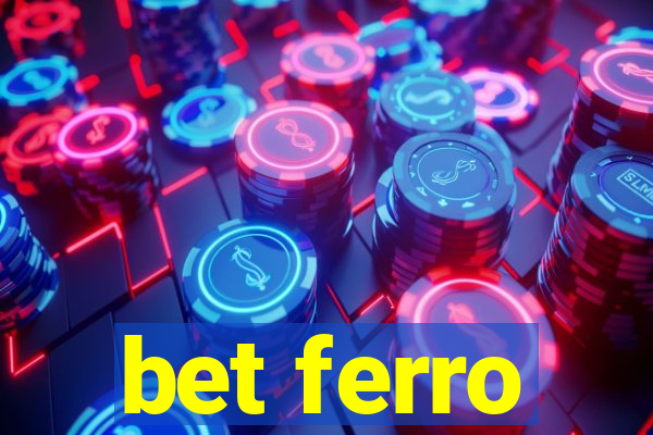 bet ferro