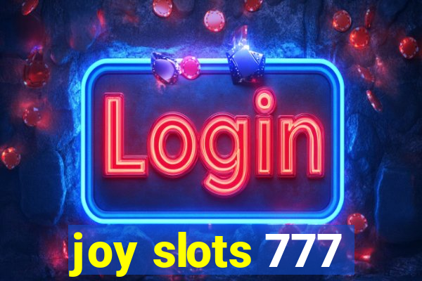 joy slots 777