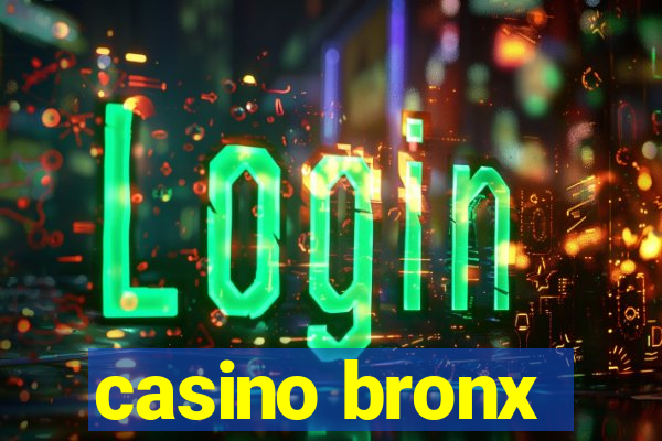 casino bronx