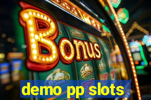 demo pp slots