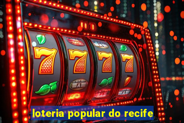 loteria popular do recife