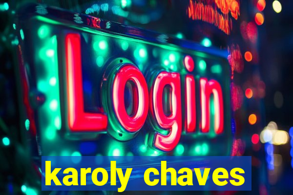 karoly chaves