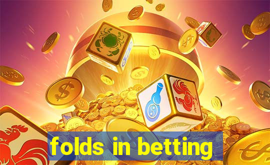 folds in betting