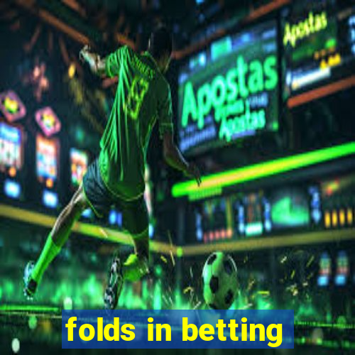 folds in betting