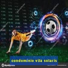 condomínio vila solaris