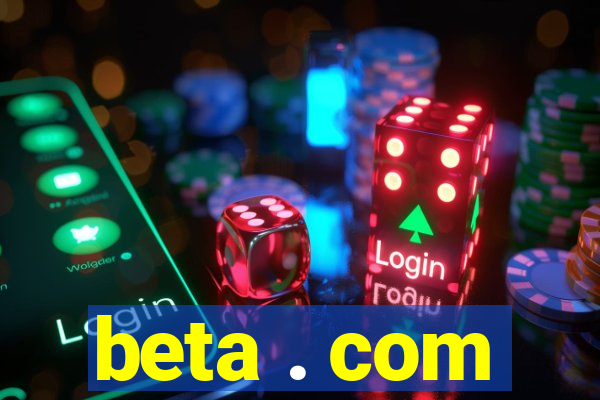 beta . com