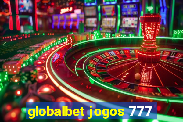 globalbet jogos 777