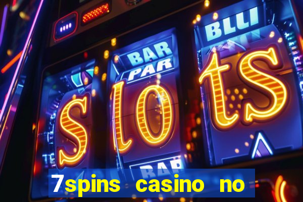 7spins casino no deposit bonus codes