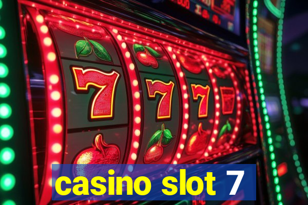 casino slot 7