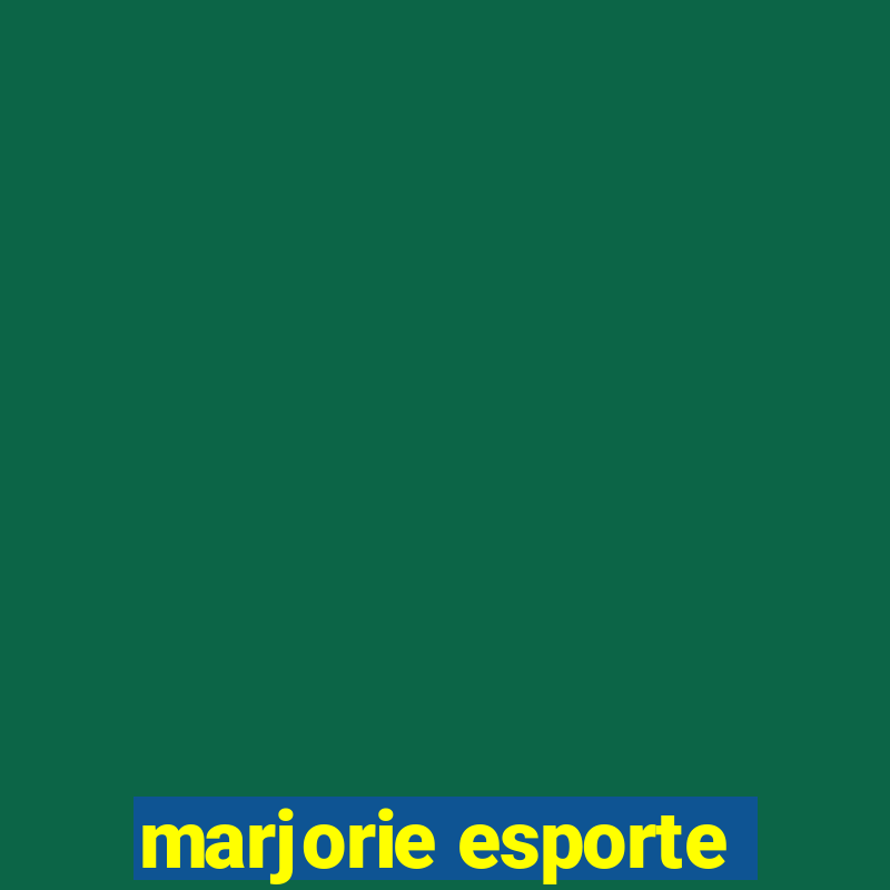 marjorie esporte