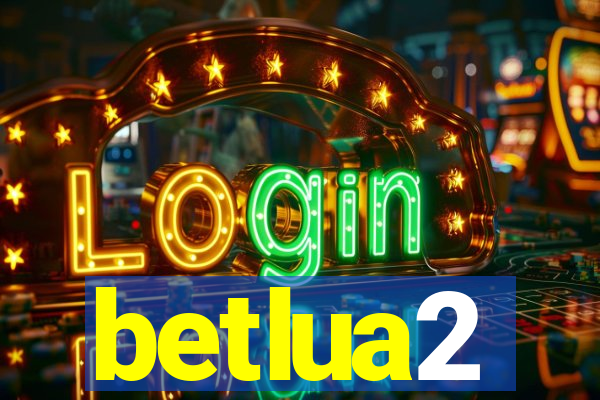 betlua2