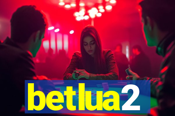 betlua2