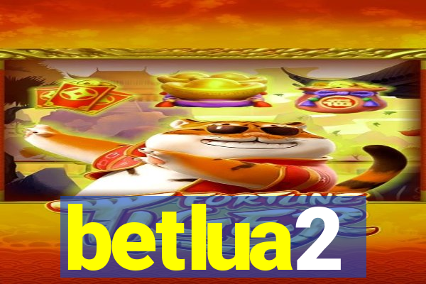 betlua2