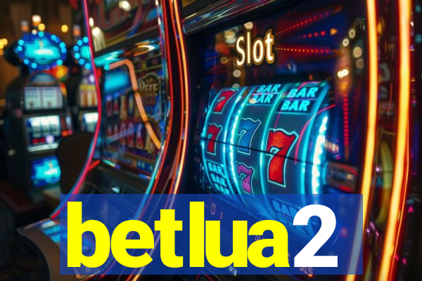 betlua2