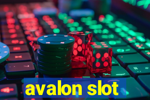 avalon slot