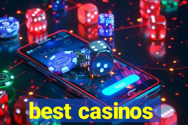 best casinos