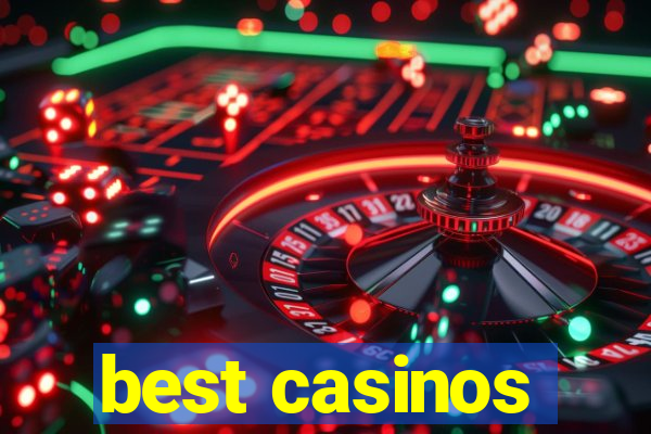 best casinos