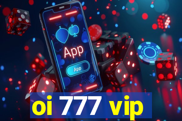 oi 777 vip