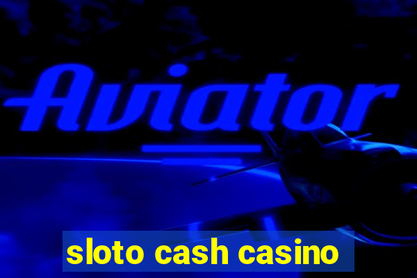 sloto cash casino