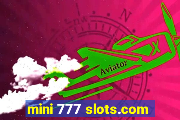 mini 777 slots.com