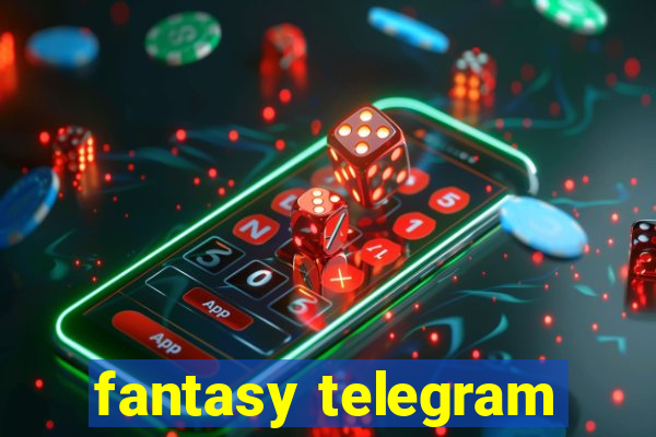 fantasy telegram