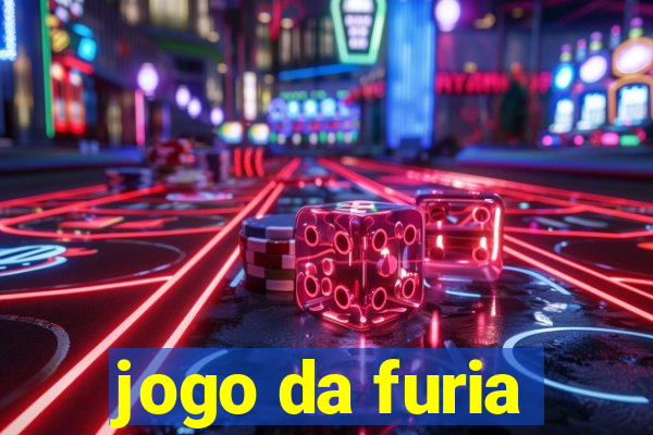 jogo da furia