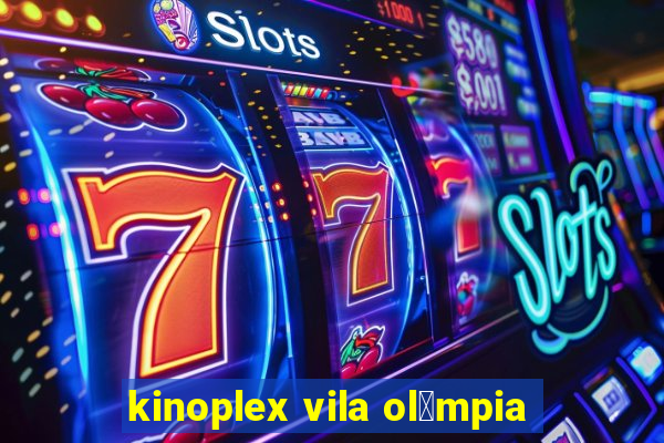 kinoplex vila ol铆mpia